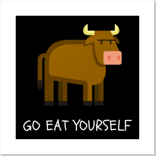 Go eat yourself Posters and Art